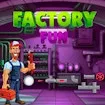 Factory Fun