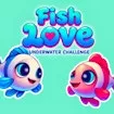 Fish Love - Underwater Challenge