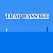 Trap Passage